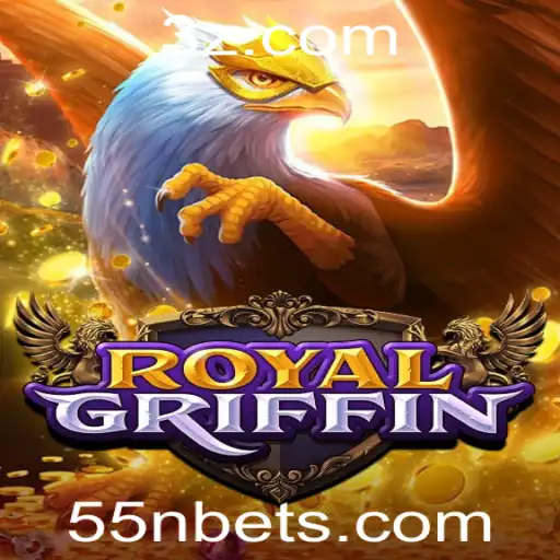 RoyalGriffin: Explorando o Fascínio do Jogo com 55n Bet