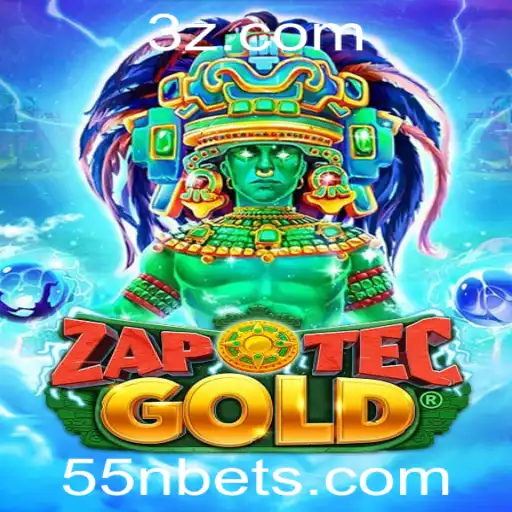 Descubra o Fascinante Universo de ZapOtecGold e a Estratégia 55n bet